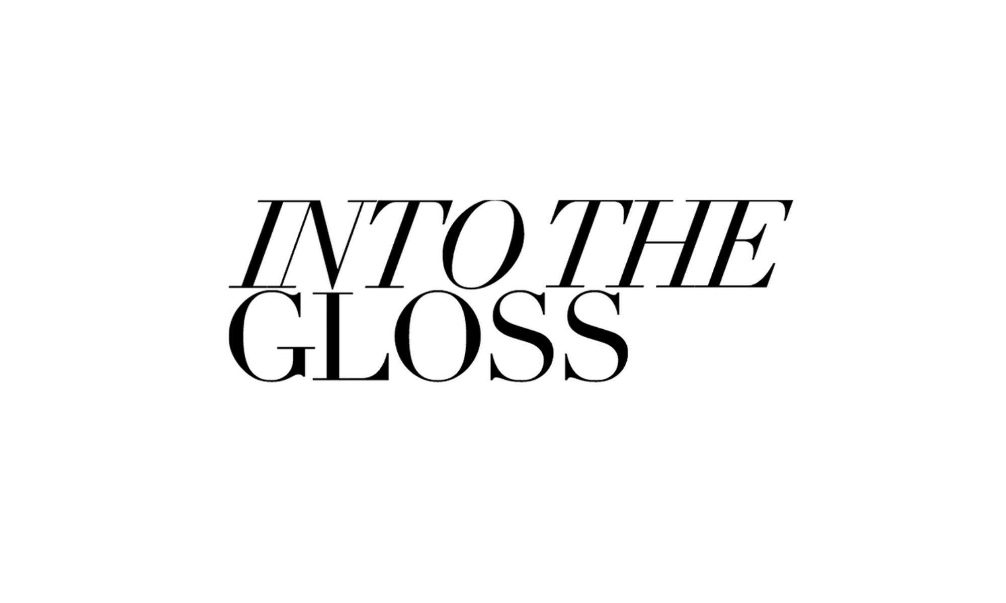 Into The Gloss